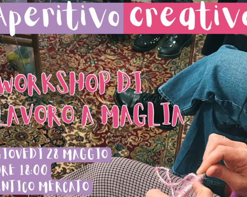 Workshop di lavoro a maglia - aperitivo creativo