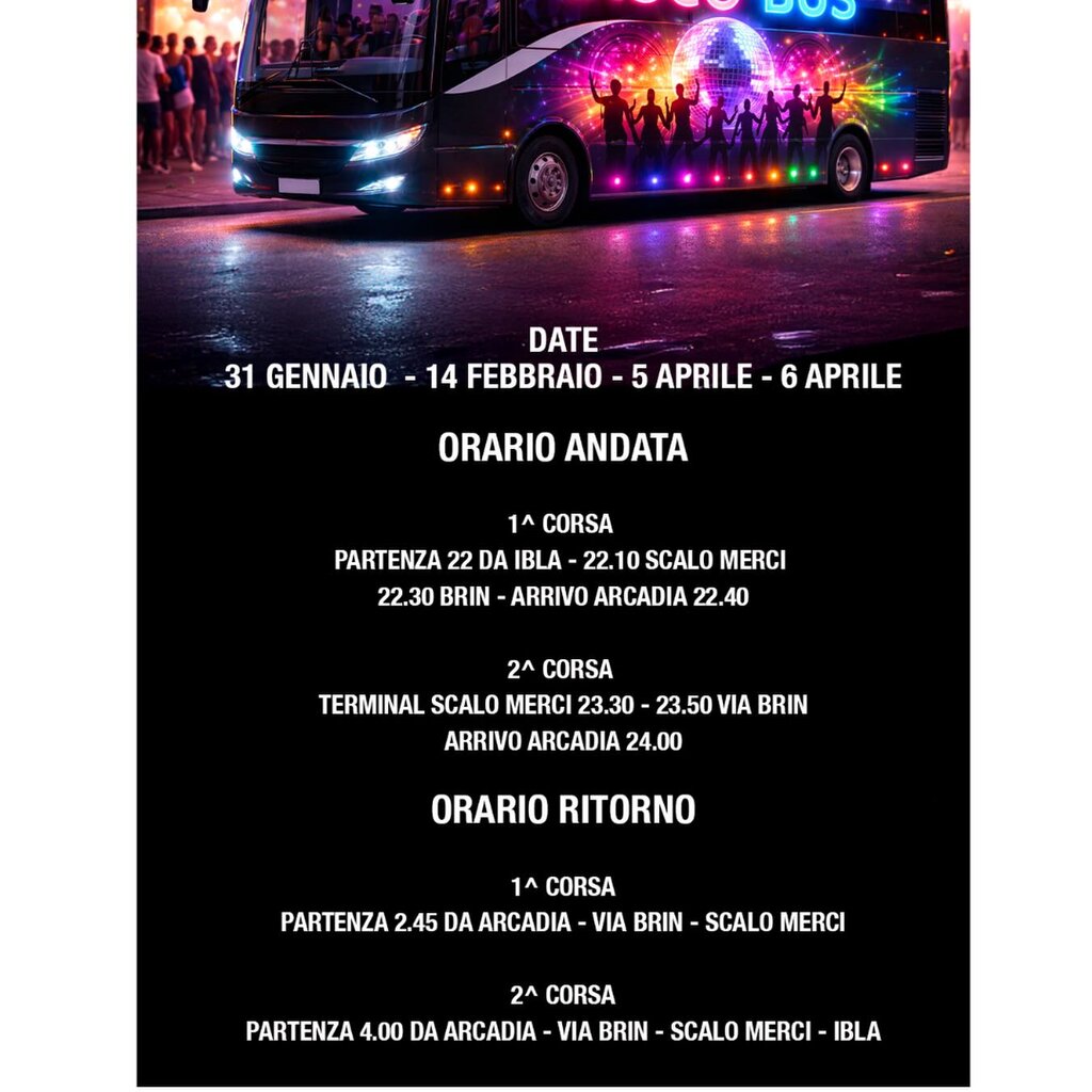 31 Gen, 14 Feb, 5 E 6 Apr Disco Bus
