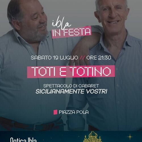 19 Lug Toti E Totino CCN Ibla