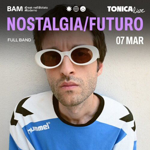Nostalgia/Futuro - Tonica Live