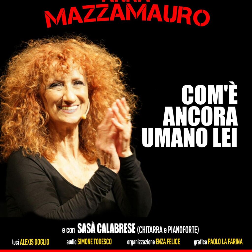 6 Marzo 2026 Com'è Ancora Umano Lei Con Anna Mazzamauro Perracchio