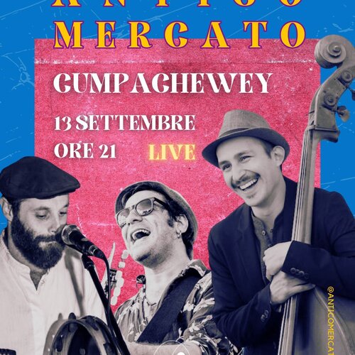 Cumpachewey live all'Antico Mercato